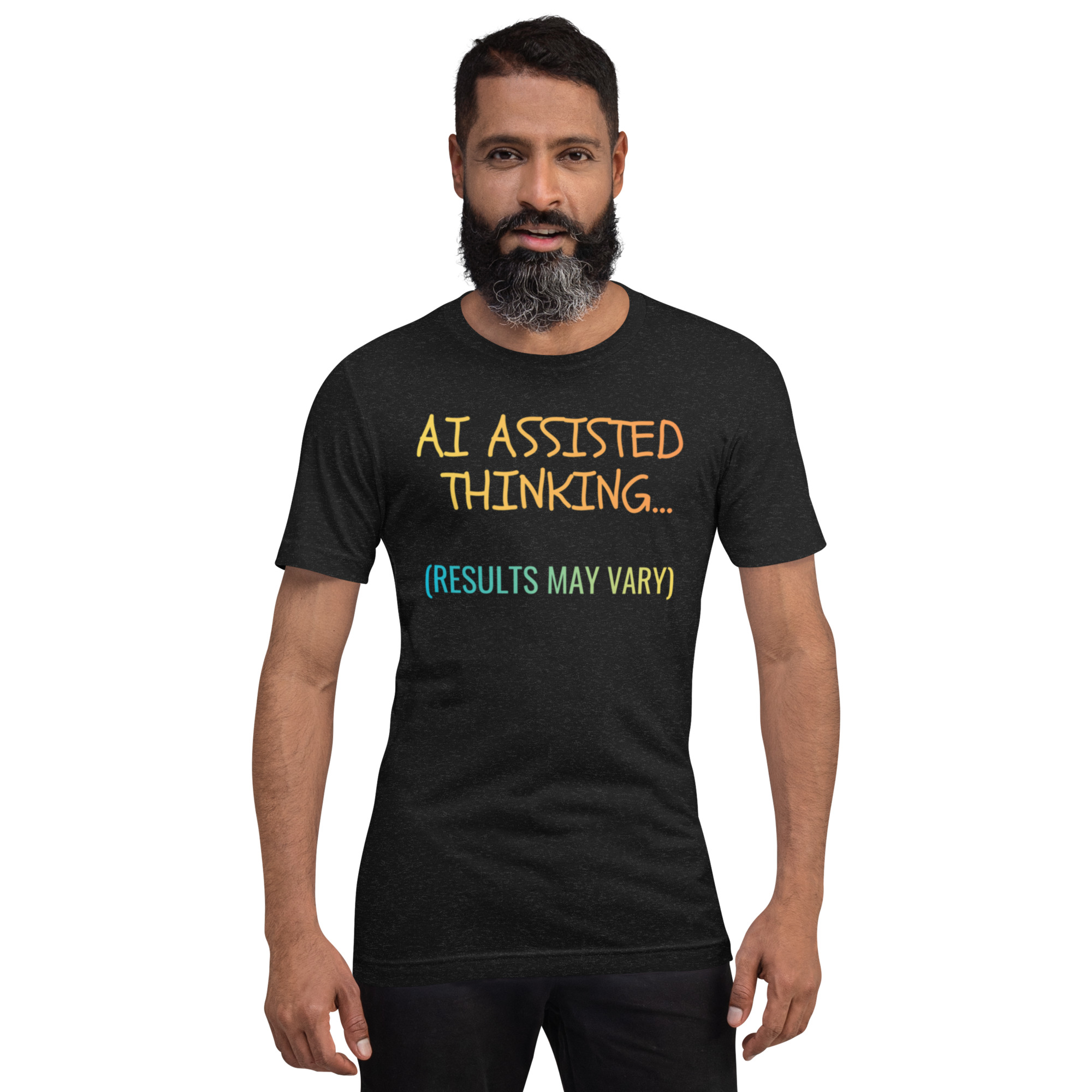 AI Assisted Thinking (Results May Vary) – Funny AI Tech Humor T-Shirt - Image 6