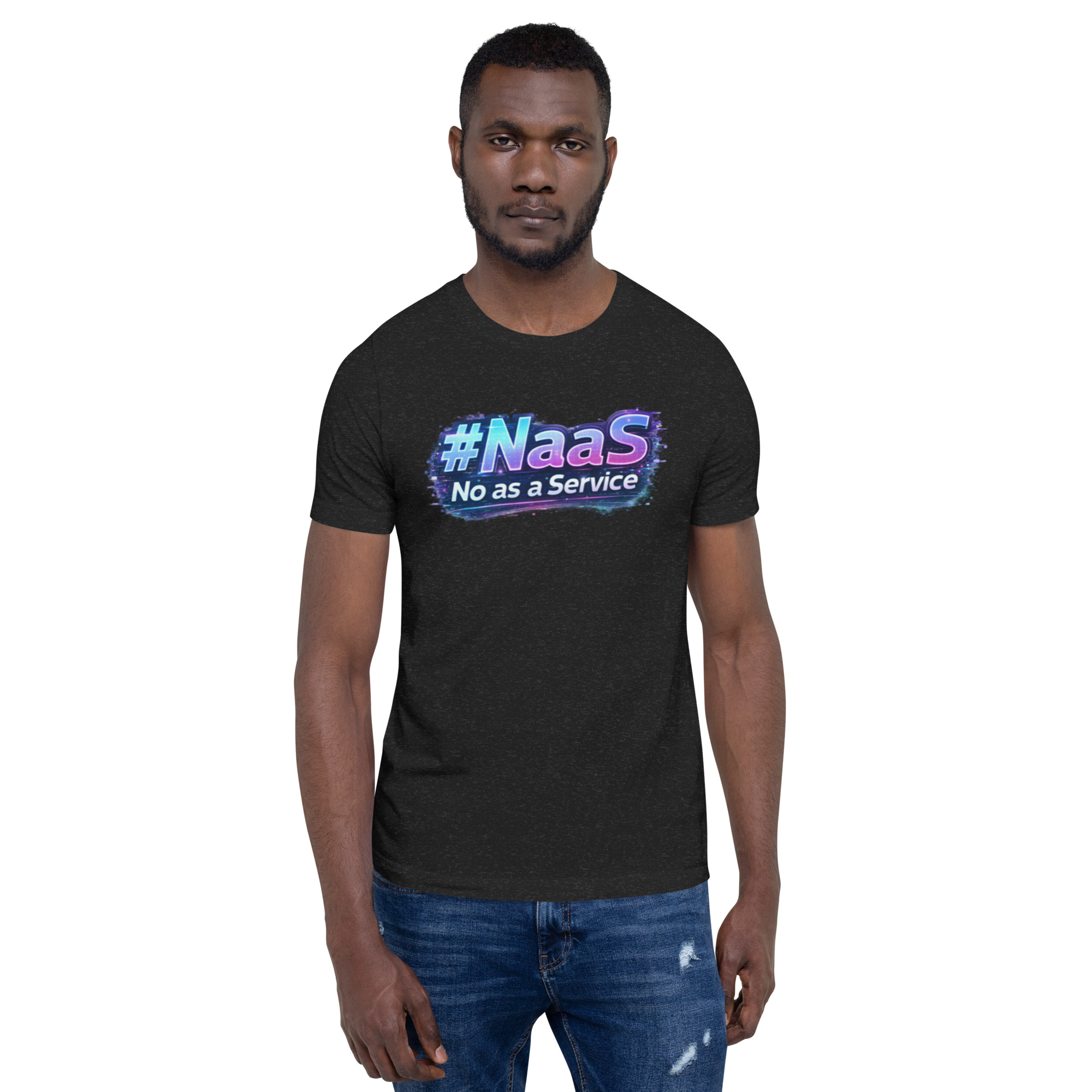 #Naas No as a Service - Funny Tech Humor T Shirt - Image 5
