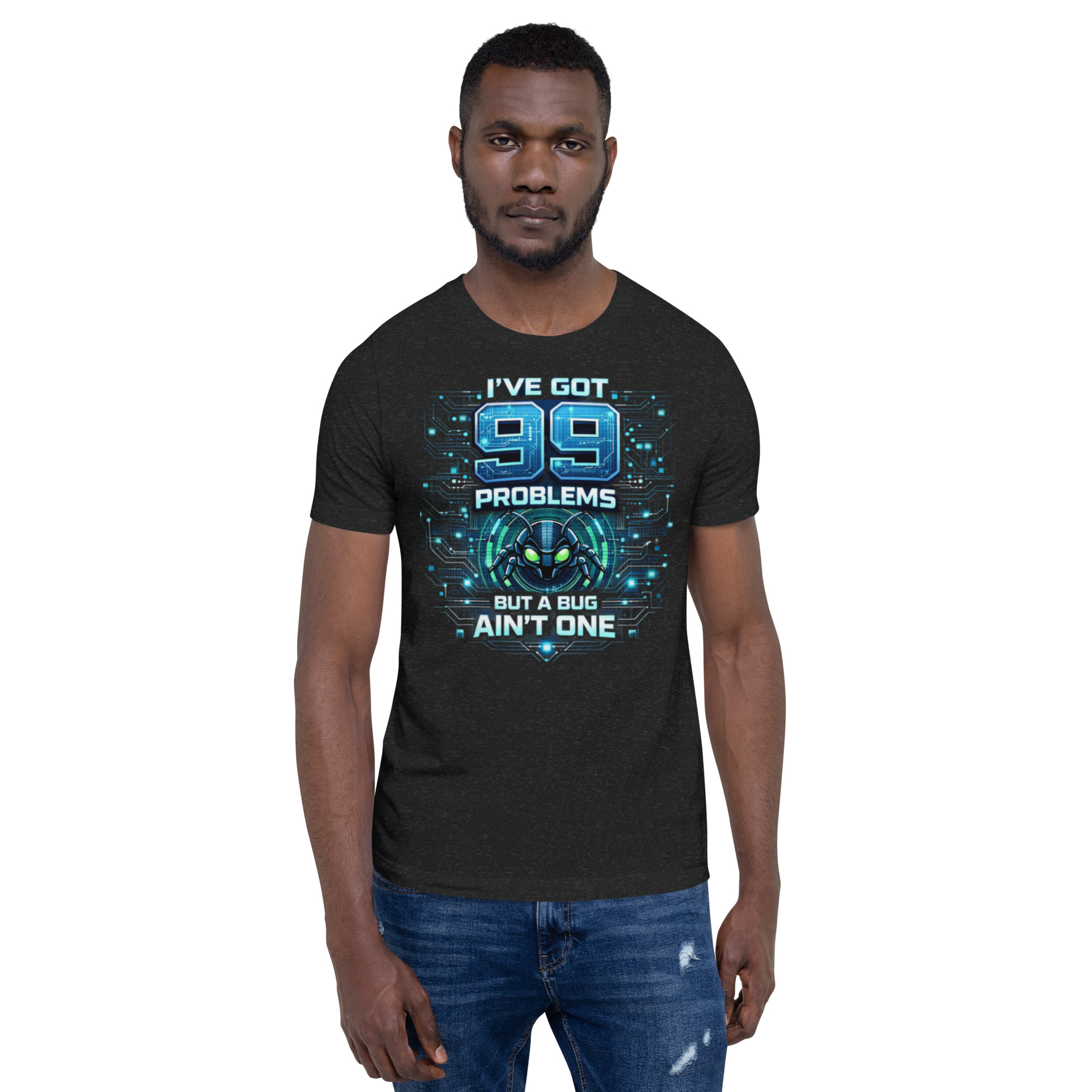 99 Problems But A Bug Ain't One - Programmers T Shirt - Image 6