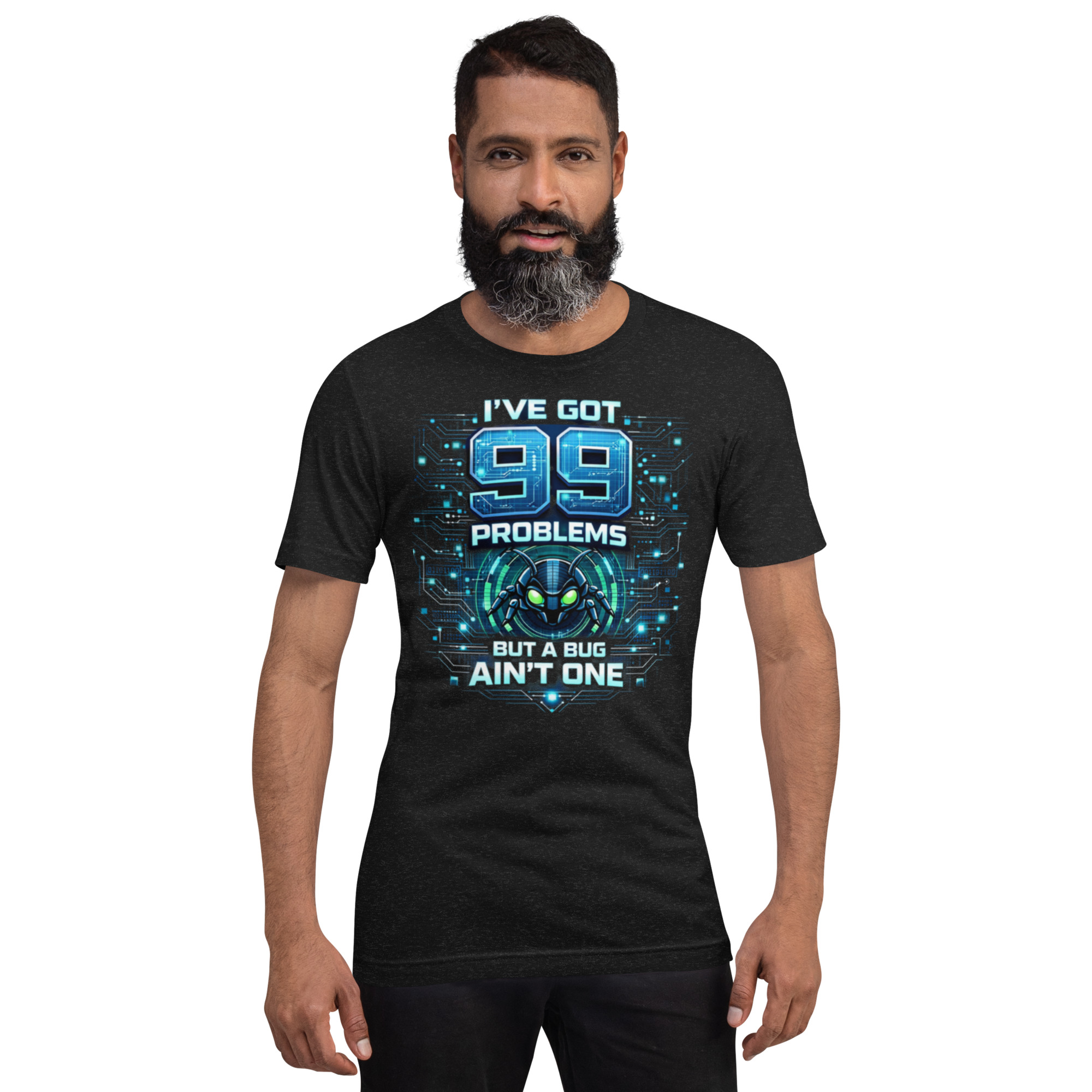 99 Problems But A Bug Ain't One - Programmers T Shirt - Image 9