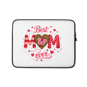 Best Mom Ever Laptop Sleeve