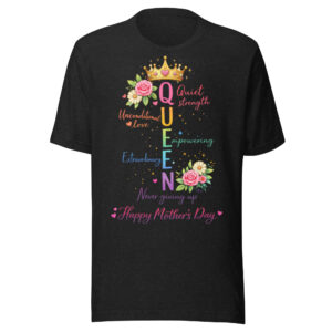 Happy Mother' Day Queen T Shirt