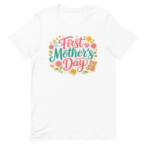 First Mother's Day T-Shirt